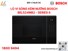 Lò Vi Sóng Kèm Nướng Âm Tủ Bosch BEL524MB2 SERI 6 - 20L - Thương Hiệu Đức